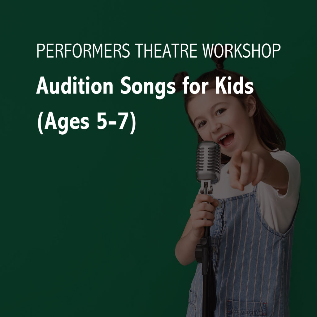 Audition Songs for Kids (Ages 5-7) | Performers Theatre Workshop