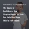 The-Sound-of-Confidence-How-Singing-Classes-for-Kids-Can-Help-Build-Your-Childs-Self-Esteem-PTW